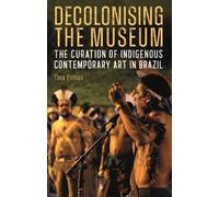 Thea Pitman Decolonising the Museum (Copertina rigida)