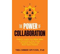 Thea Singer Spitzer The Power of Collaboration (Tascabile)