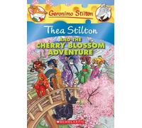 Thea Stilton and the Cherry Blossom Adventure: A Geronimo Stilton Adventure: Volume 6