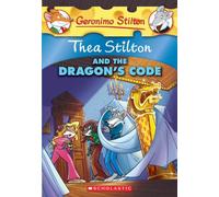 Thea Stilton and the Dragon's Code: A Geronimo Stilton Adventure: 1