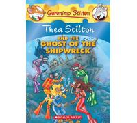 Thea Stilton and the Ghost of the Shipwreck: A Geronimo Stilton Adventure: 3