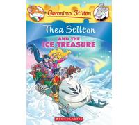 Thea Stilton and the Ice Treasure: A Geronimo Stilton Adventure: Volume 9