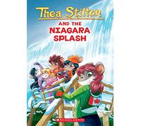 Thea Stilton and the Niagara Splash: A Geronimo Stilton Adventure: Volume 27