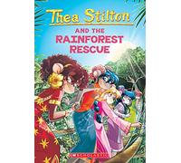 Thea Stilton and the Rainforest Rescue: Volume 32