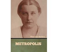 Thea Von Harbou Metropolis (Copertina rigida)