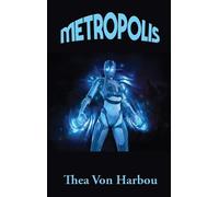 Thea Von Harbou Metropolis (Copertina rigida)