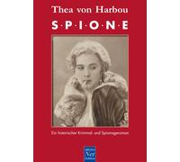 Thea von Harbou Thea von Harbou: Spione. Ein historischer Kriminal- (Tascabile)