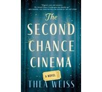 Thea Weiss The Second Chance Cinema (Copertina rigida)