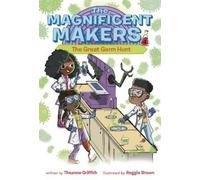 Theanne Griffith Regg The Magnificent Makers #4: The Great G (Copertina rigida)