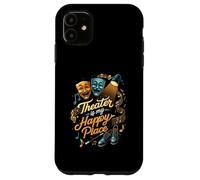 Theater Is My Happy Place Stage Musical Drama Gift Custodia per iPhone 11