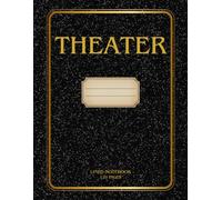 Theater Practice Class Log: Lined pages for character study, script notes, and performance planning - designed for drama classes and theater lovers