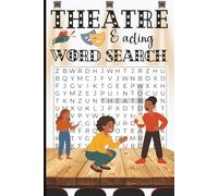 Theatre And Acting Word Search: Puzzles Celebrating Stage Life, Backstage Magic & the Art of Performance