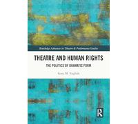 Theatre and Human Rights: The Politics of Dramatic Form – Routledge