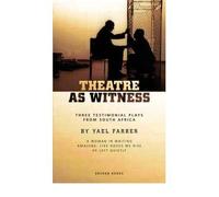 Theatre as Witness: Three Testimonial Plays from South Africa by Yael Farber (Oberon Modern Playwrights) (Paperback) - Common
