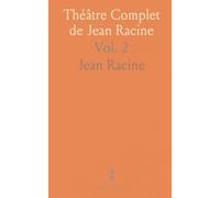 Théâtre Complet de Jean Racine