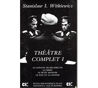 Théâtre complet: Tome 1, La sonate de Belzébuth, La mère, Le petit manoir, Le fou et la nonne