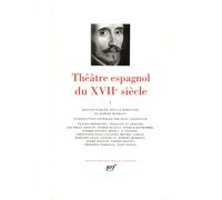 Théâtre espagnol du XVIIe siècle: Tome 1