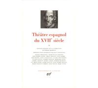 Théâtre espagnol du XVIIe siècle – Tome 2 – Gallimard
