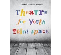 Theatre for Youth Third Space (Tascabile) Theatre in Education
