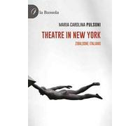 Theatre in New York. Zibaldone italiano