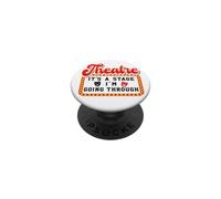 Theatre It's A Stage I'm Going Through Teatro PopSockets PopGrip Adesivo