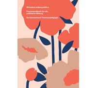 #theatre.makes.politics: Praxishandbuch für die politische Bildung