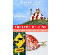 Theatre of Fish: Travels Through Newfoundland And Labrador [Lingua Inglese]