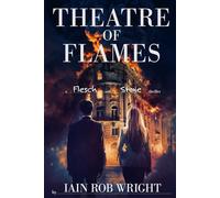 Theatre of Flames: A Flesch & Stone novel