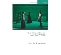 Theatre of Laura Wade, The