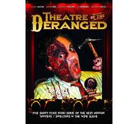 Theatre Of The Deranged (DVD) Shawn C. Phillips Sophie Dee Veronica Ricci