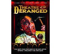 Theatre Of The Deranged [Edizione: Regno Unito]