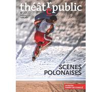Théâtre public n 258: Scènes polonaises
