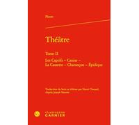 Théatre: Tome 2, Les captifs ; Casine ; La cassette ; Charancon ; Epidique