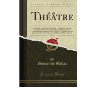 Théâtre, Vol. 21 (Classic Reprint): Le Corsaire; Cromwell; Le Mendiant; Le Nègre; Le Lazaroni; Alceste; Les Trois Manières; Catilina; La Mandragore; ... Pièce Sans Titre; Esquisse a la Molière; P