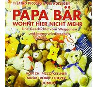 Theatro Piccolo & die Kollegen - Papa Bär Wohnt Hier Nicht Mehr