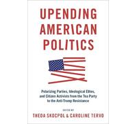 Theda Skocpol Upending American Politics (Tascabile)