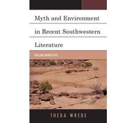 Theda Wrede Myth and Environment in Recent Southwestern Liter (Copertina rigida)
