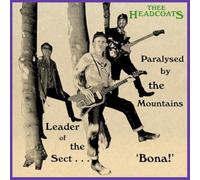 Thee Headcoats - Leader Of The Sect 'Bona!' / Paralysed By The Moun