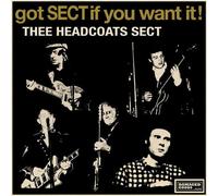 Thee Headcoats Sect Got SECT If You Want It (Vinyl LP) 7" EP