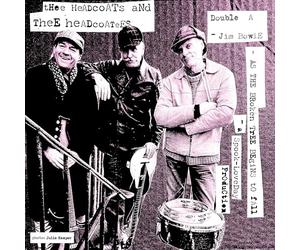 Thee Headcoats & Thee Headcoatees - Jim Bowie / As The Broken Tree Begins To Fall