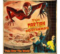 Thee Martian Boyfriends Take Over the World