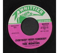 THEE MIDNITERS - everybody needs somebody / never knew i had it so bad