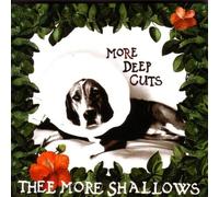 Thee More Shallows - More Deep Cuts