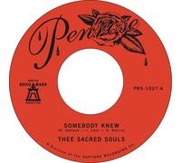 Thee Sacred Souls - Somebody Knew + We Don’T Have To Be Alone