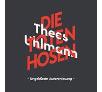 Thees Uhlmann Die Toten Hosen (Ungekürzte Autorenlesung) (CD)