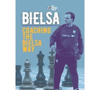Thefootballcoach Coaching The Bielsa Way (Tascabile)