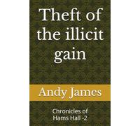 Theft of the illicit gain: Chronicles of Hams Hall -2