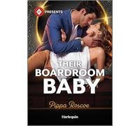 Their Boardroom Baby: A Pregnant Rivals to Lovers Workplace Romance