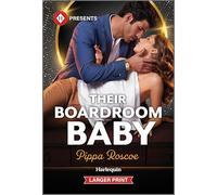 Their Boardroom Baby: A Pregnant Rivals to Lovers Workplace Romance