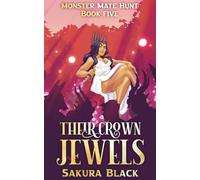Their Crown Jewels: A Monster Romance: 5